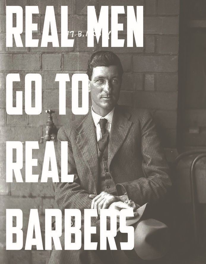 Real men go to real barbers